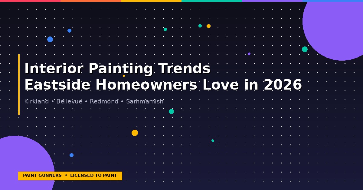 Interior painting trends for 2026 in Eastside Washington homes — warm neutrals, sage green, and modern color techniques